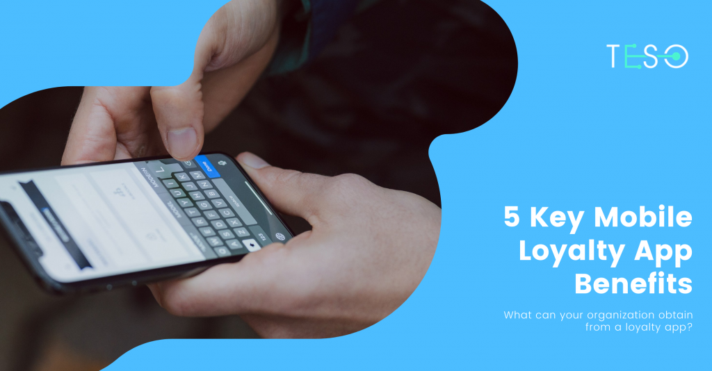 5 Key Benefits Mobile Loyalty App
