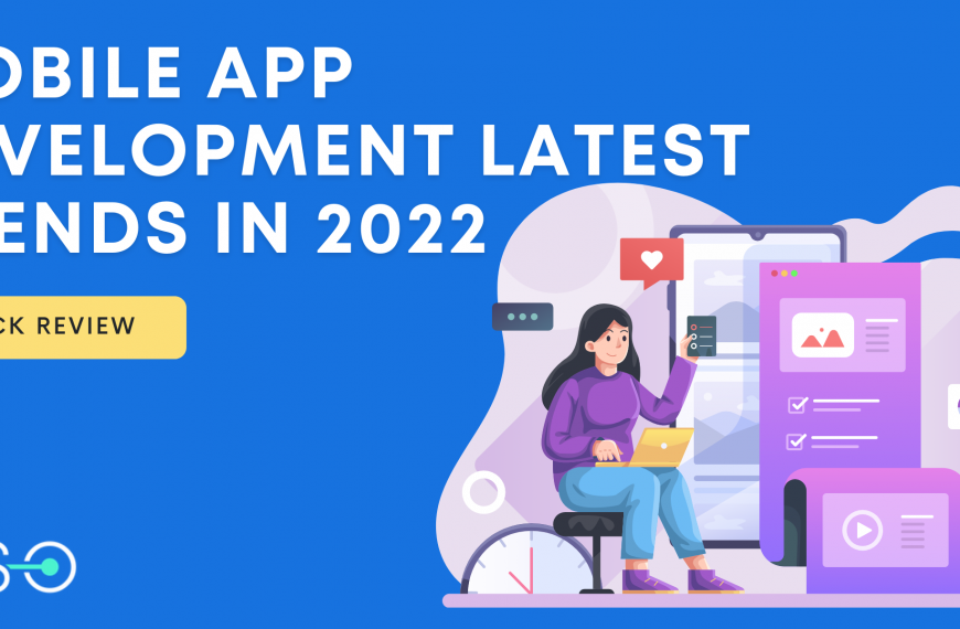 Mobile App Development Latest Trends In 2022