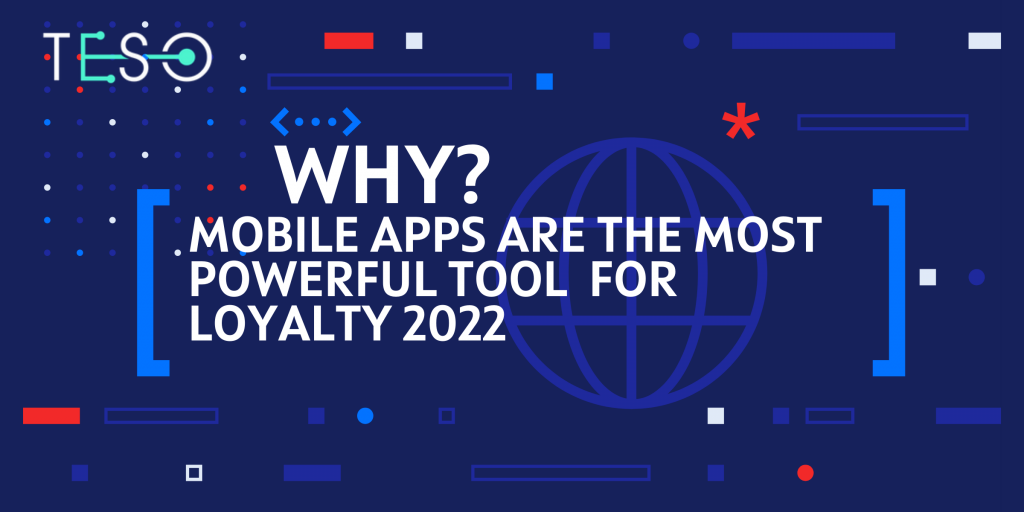 Mobile Loyalty App - Your Most Powerful Tool For Loyalty 2022